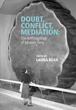 Doubt, Conflict, Mediation – The Anthropology of Modern Time