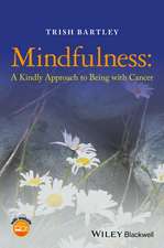 Mindfulness – A Kindly Approach to Being with Cancer