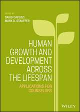 Human Growth and Development Across the Lifespan – Applications for Counselors