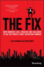 The Fix – How Bankers Lied, Cheated and Colluded to Rig the World′s Most Important Number