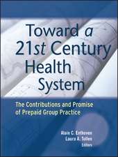 Toward a 21st Century Health System – The Contributions and Promise of Prepaid Group Practice