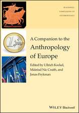 A Companion to the Anthropology of Europe