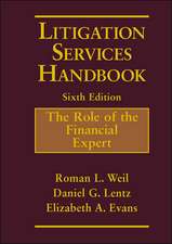 Litigation Services Handbook, 6e – The Role of the Financial Expert