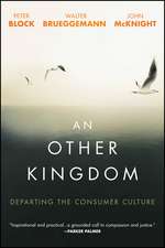 An Other Kingdom: Departing the Consumer Culture