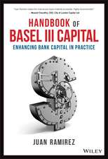 Handbook of Basel III Capital – Enhancing Bank Capital in Practice