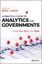 A Practical Guide to Analytics for Governments – Using Big Data for Good