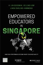 Empowered Educators in Singapore – How High– Performing Systems Shape Teaching Quality