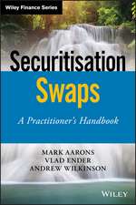 Securitisation Swaps – A Practitioner′s Handbook