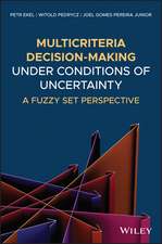 Multicriteria Decision–Making under Conditions of Uncertainty – A Fuzzy Set Perspective