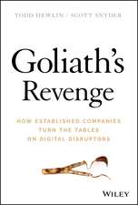 Goliath′s Revenge – How Established Companies Turn the Tables on Digital Disruptors