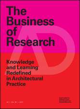 The Business of Research – knowledge and learning redefined in architectural practice