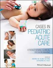 Cases in Pediatric Acute Care – Strengthening Clinical Decision Making