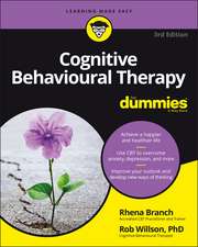 Cognitive Behavioural Therapy For Dummies, 3rd Edition