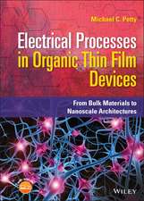 Electrical Processes in Organic Thin Film Devices – From Bulk Materials to Nanoscale Architectures