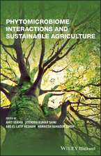 Phytomicrobiome Interactions and Sustainable Agriculture