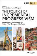 The Politics of Incremental Progressivism – Governments, Governances and Urban Policy Changes in São Paulo