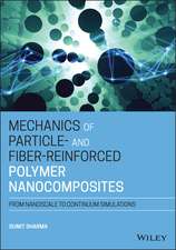 Mechanics of Particle– and Fiber–Reinforced Polymer Nanocomposites – From Nanoscale to Continuum Simulations