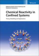 Chemical Reactivity in Confined Systems – Theory, Modelling and Applications