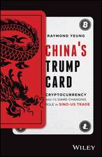 China′s Trump Card – Cryptocurrency and its Game–Changing Role in Sino–US Trade