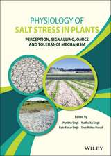 Physiology of Salt stress in Plants – Perception, Signalling, Omics and Tolerance Mechanism