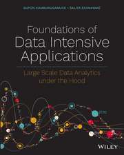 Foundations of Data Intensive Applications – Large Scale Data Analytics under the Hood