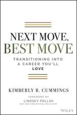 Next Move, Best Move – Transitioning Into a Career You′ll Love