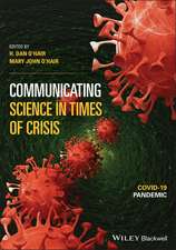 Communicating Science in Times of Crisis – COVID–19 Pandemic