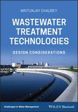 Wastewater Treatment Technologies – Design Considerations