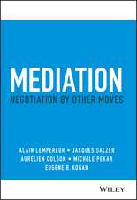 Mediation – Negotiation by Other Moves