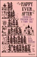 Happy Ever After – Financial Freedom Isn′t a Fairy Tale