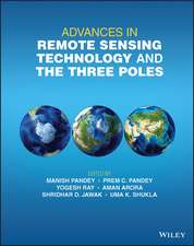 Advances in Remote Sensing Technology and the Thre e Poles