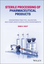 Sterile Processing of Pharmaceutical Products – Engineering Practice, Validation, and Compliance in Regulated Environments