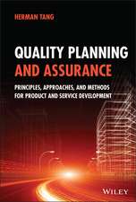 Quality Planning and Assurance – Principles, Approaches, and Methods for Product and Service Development