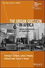 The Urban Question in Africa – Uneven Geographies of Transition