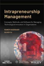 Intrapreneurship Management: Concepts, Methods, an d Software for Managing Technological Innovation i n Organizations