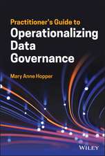 Practitioner′s Guide to Operationalizing Data Governance