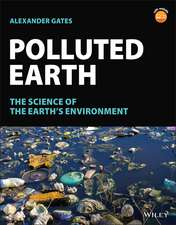 Polluted Earth – The Science of the Earth′s Environment