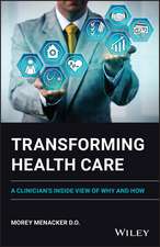 Transforming Health Care – An Insider′s Look on How and Why