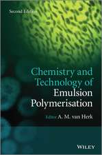 Chemistry and Technology of Emulsion Polymerisation 2e