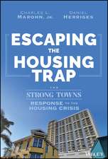 Escaping the Housing Trap: The Strong Towns Respon se to the Housing Crisis