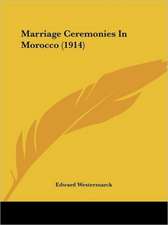 Marriage Ceremonies In Morocco (1914)