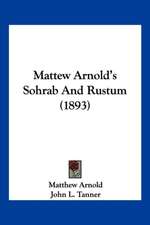 Mattew Arnold's Sohrab And Rustum (1893)