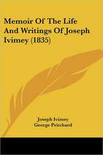 Memoir Of The Life And Writings Of Joseph Ivimey (1835)