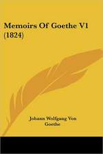 Memoirs Of Goethe V1 (1824)