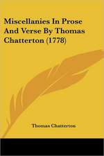 Miscellanies In Prose And Verse By Thomas Chatterton (1778)