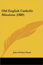 Old English Catholic Missions (1889)