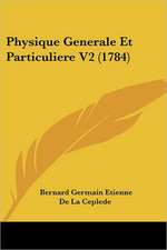 Physique Generale Et Particuliere V2 (1784)