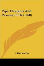 Pipe Thoughts And Passing Puffs (1870)