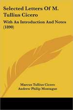 Selected Letters Of M. Tullius Cicero