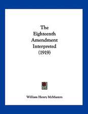 The Eighteenth Amendment Interpreted (1919)